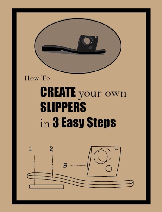 How To Create Your Own Slippers In 3 Easy Steps