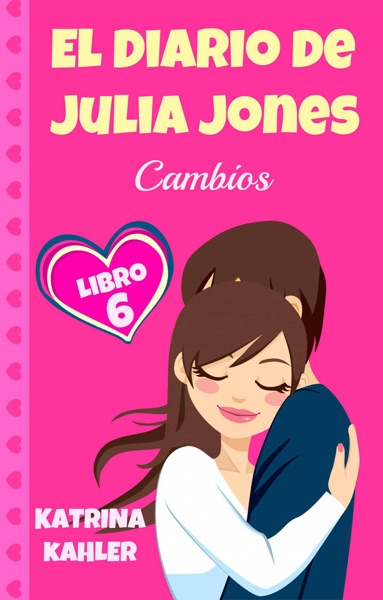 El Diario de Julia Jones: Libro 6 - Cambios