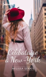 Célibataire à New York - Melissa Senate by  Melissa Senate PDF Download