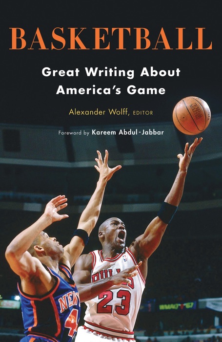 Basketball: Great Writing About America's Game