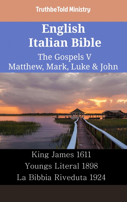 English Italian Bible - The Gospels V - Matthew, Mark, Luke & John