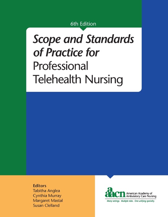 Scope and Standards of Practice for Professional Telehealth Nursing