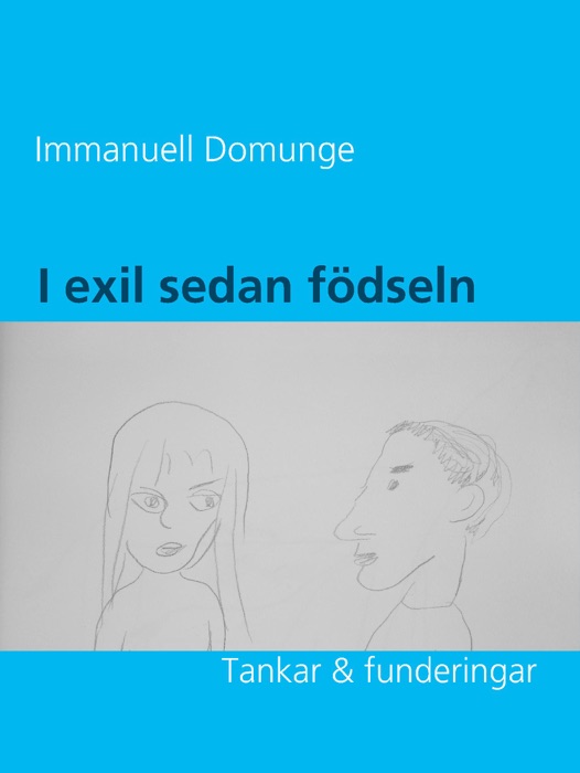 I exil sedan födseln