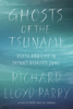 Richard Lloyd Parry - Ghosts of the Tsunami artwork