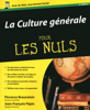 La Culture générale Pour les Nuls - Florence Braunstein & Jean-François Pépin