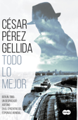 Todo lo mejor - César Pérez Gellida