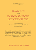 Frammenti di un insegnamento sconosciuto - Petr D. Ouspensky