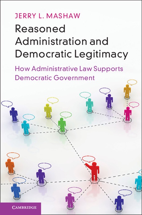 Reasoned Administration and Democratic Legitimacy