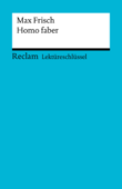 Lektüreschlüssel. Max Frisch: Homo faber - Theodor Pelster