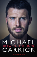 Michael Carrick - Michael Carrick: Between the Lines artwork