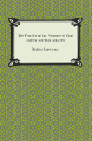 Brother Lawrence - The Practice of the Presence of God and The Spiritual Maxims artwork