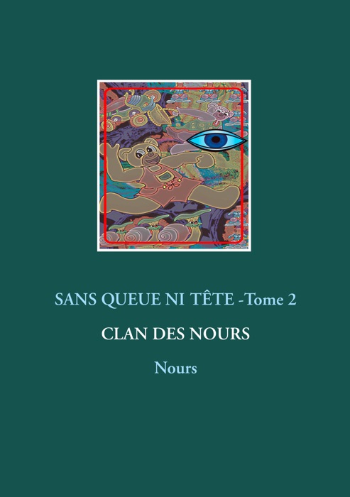 Sans queue ni tête - Tome 2