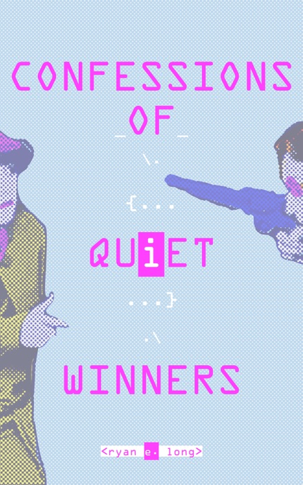 Confessions of Quiet Winners