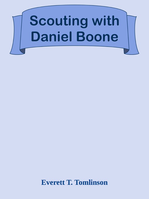 Scouting with Daniel Boone