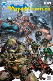 Batman/Teenage Mutant Ninja Turtles II (2017-2018) #2 - James Tynion IV & Freddie Williams II by  James Tynion IV & Freddie Williams II PDF Download