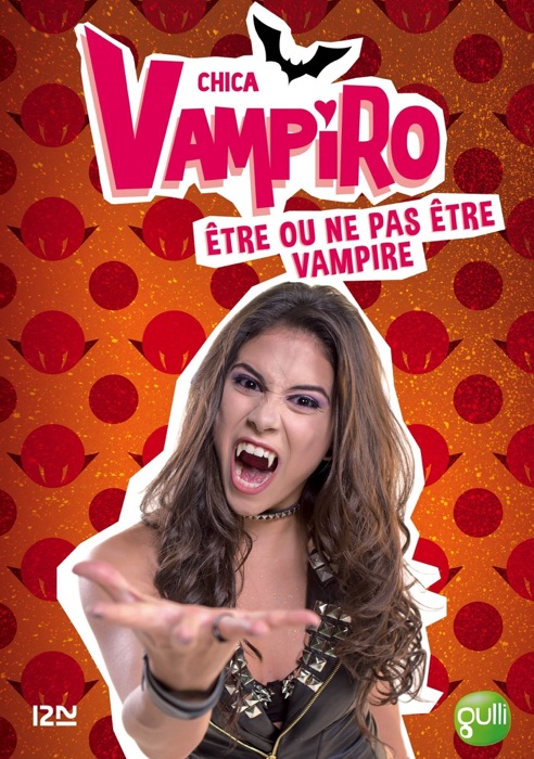 Chica Vampiro - tome 3 : Etre ou ne pas être vampire