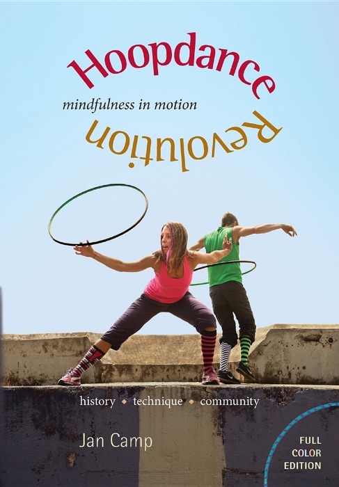 Hoopdance Revolution: Mindfulness in Motion