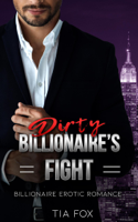 Tia Fox - Billionaire's Fight - A Hot Alpha Billionaire Erotic Romance Series artwork