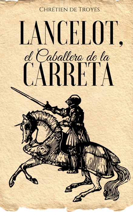 Lancelot, el Caballero de la Carreta