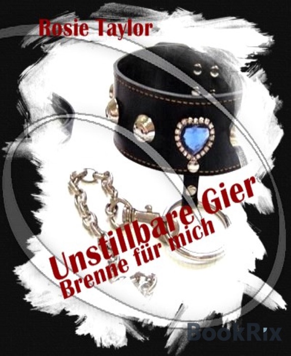 Unstillbare Gier - Brenne für mich