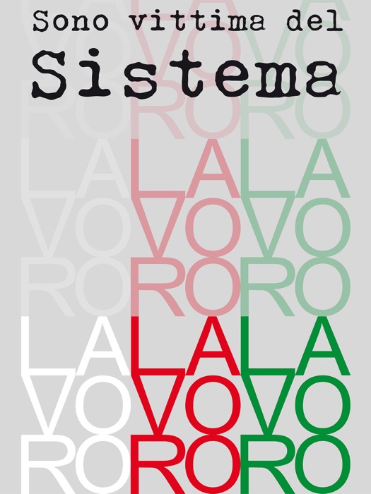 Sono vittima del Sistema