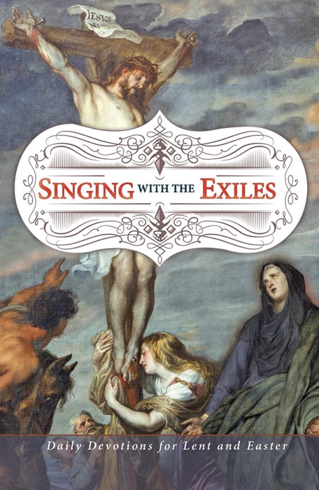 Singing with the Exiles Lenten Devotional