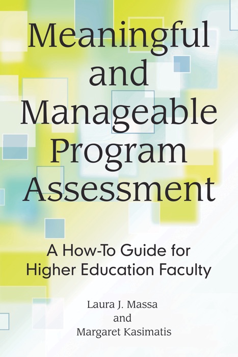 Meaningful and Manageable Program Assessment