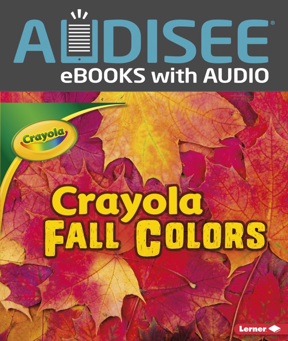 Crayola ® Fall Colors (Enhanced Edition)