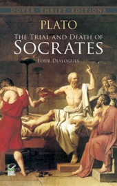 The Trial and Death of Socrates - Plato