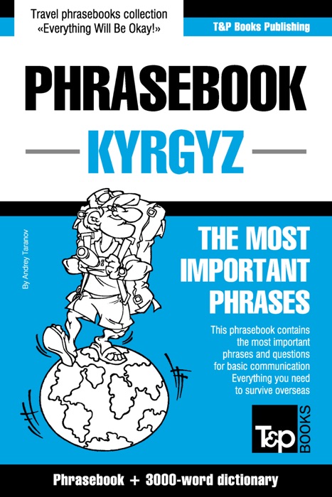 Phrasebook Kyrgyz: The Most Important Phrases - Phrasebook + 3000-Word Dictionary