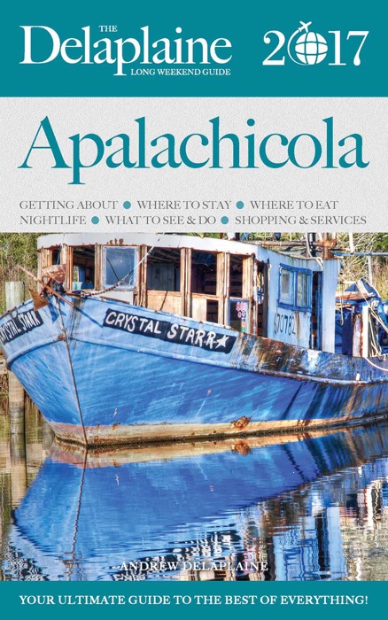 Apalachicola - The Delaplaine 2017 Long Weekend Guide