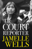 Court Reporter - Jamelle Wells