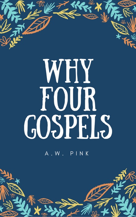 Why Four Gospels