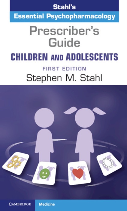 Prescriber's Guide Children and Adolescents: First Edition