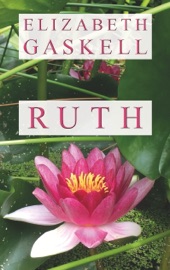 Ruth - Elizabeth Gaskell & Christina Neth by  Elizabeth Gaskell & Christina Neth PDF Download