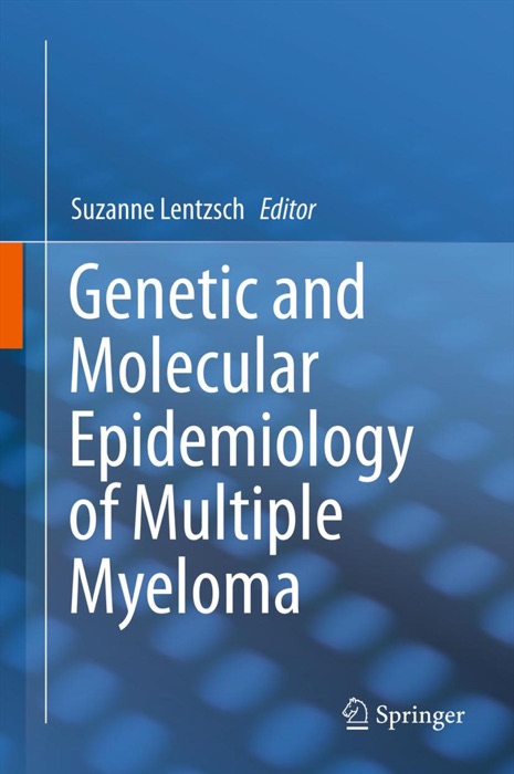 Genetic and Molecular Epidemiology of Multiple Myeloma