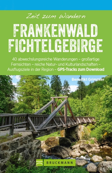 Bruckmann Wanderführer: Zeit zum Wandern Frankenwald Fichtelgebirge