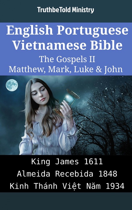 English Portuguese Vietnamese Bible - The Gospels II - Matthew, Mark, Luke & John