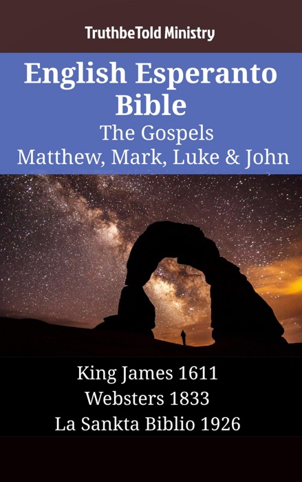 English Esperanto Bible - The Gospels - Matthew, Mark, Luke & John