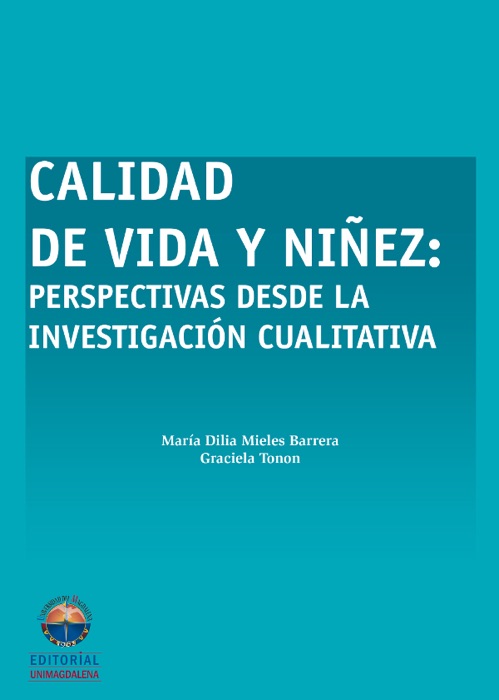 Calidad de vida y niñez: Perspectivas desde la investigación cualitativa