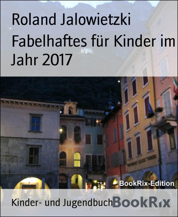 Fabelhaftes für Kinder im Jahr 2017