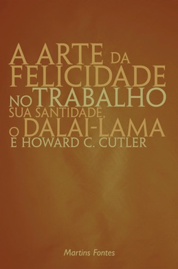 Capa do livro A Arte da Felicidade de Howard C. Cutler e Dalai Lama