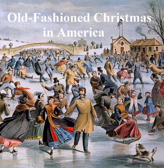 Old-Fashioned Christmas in America, a Collection of Christmas Stories