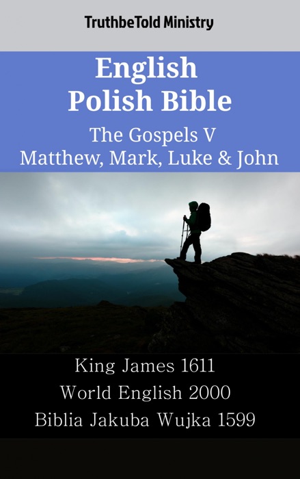 English Polish Bible - The Gospels V - Matthew, Mark, Luke & John