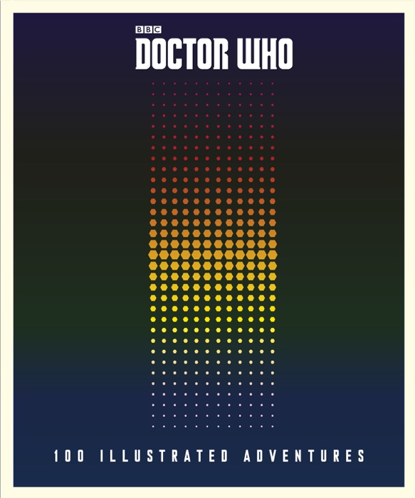 Doctor Who: 100 Illustrated Adventures