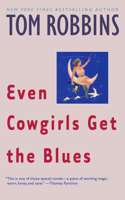 Tom Robbins - Even Cowgirls Get the Blues artwork