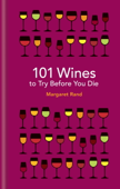 101 Wines to try before you die - Margaret Rand