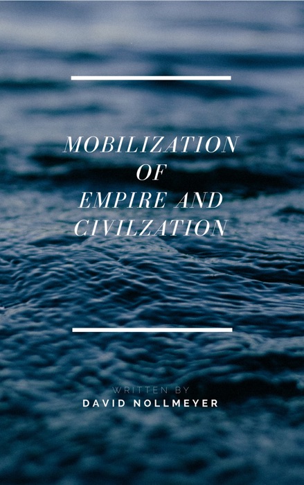 Mobilization Of Empire and Civilization