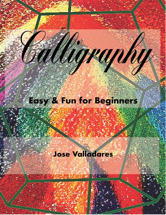 Calligraphy Easy & Fun for Beginners