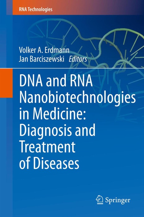 DNA and RNA Nanobiotechnologies in Medicine: Diagnosis and Treatment of Diseases